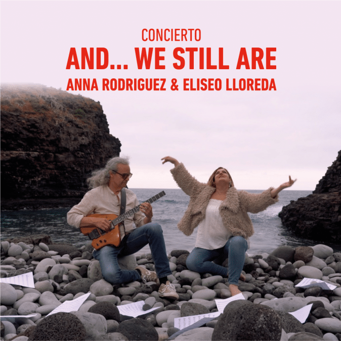 «And… We Still Are» Anna Rodriguez & Eliseo Lloreda