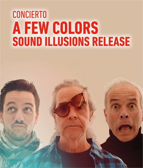A FEW COLORS – SOUND ILLUSIONS RELEASE