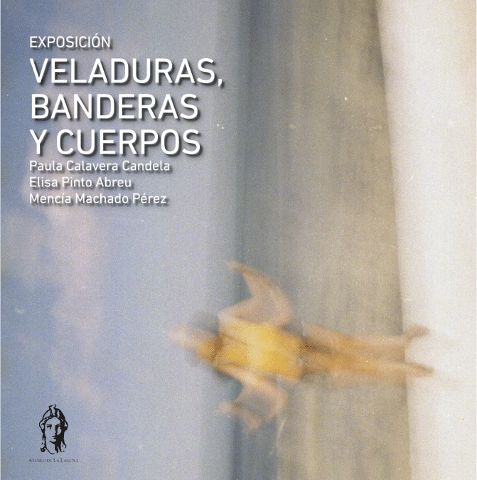 Veladuras, banderas y cuerpos