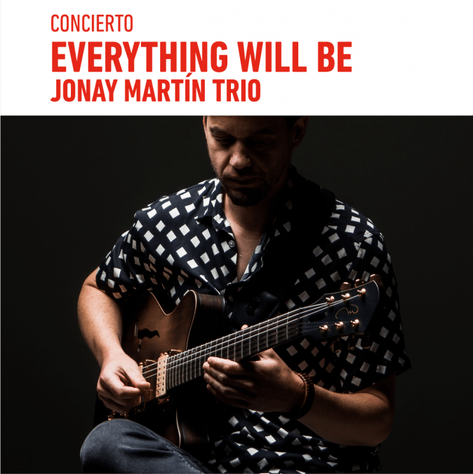 Jonay Martín Trio «Everything Will Be»