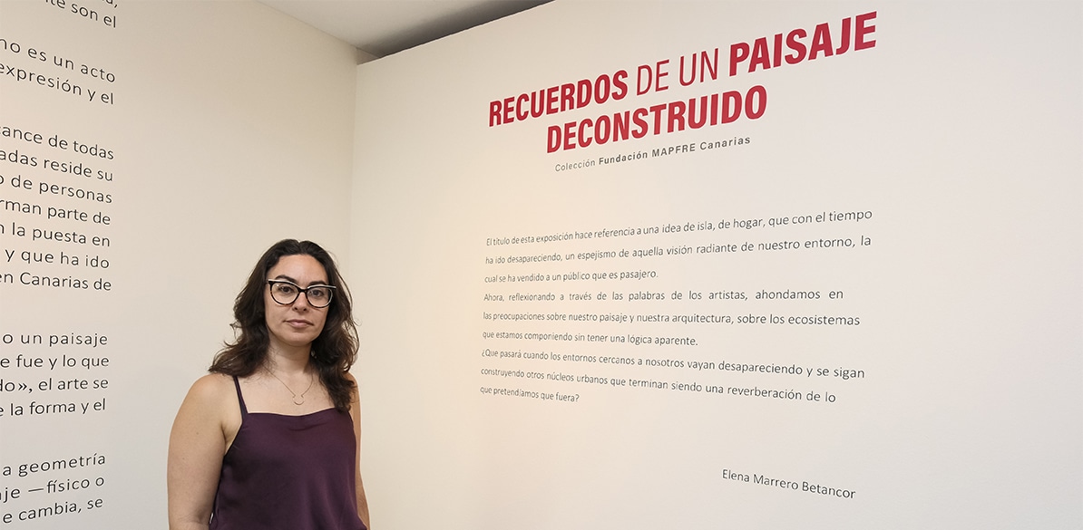 Elena Marrero, comisaria de la exposición "Recuerdos de un paisaje deconstruido" de la Colección Fundación MAPFRE Canarias