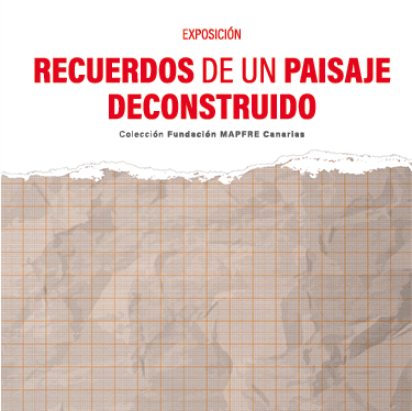Recuerdos de un paisaje deconstruido p
