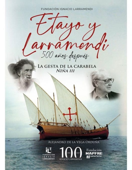 Etayo y Larramendi. 500 años después, la gesta de la carabela Niña III