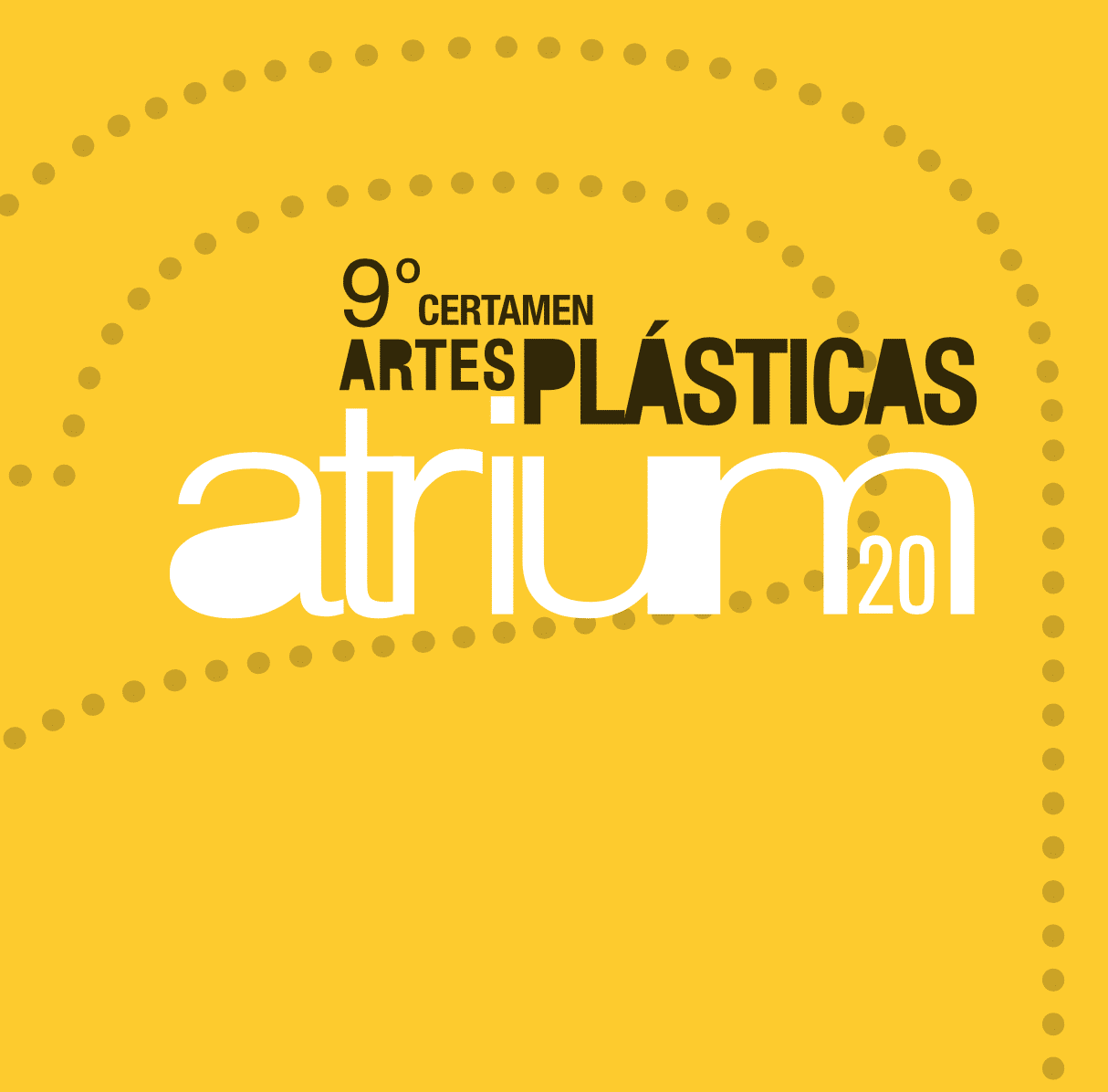 Convocatoria Atrium20 ATRIUM20. 9.º Certamen de Artes Plásticas