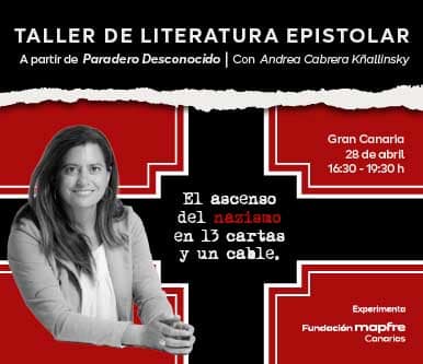 Taller de Literatura Epistolar a partir de Paradero Desconocido. El ascenso del nazismo en 13 cartas y un cable