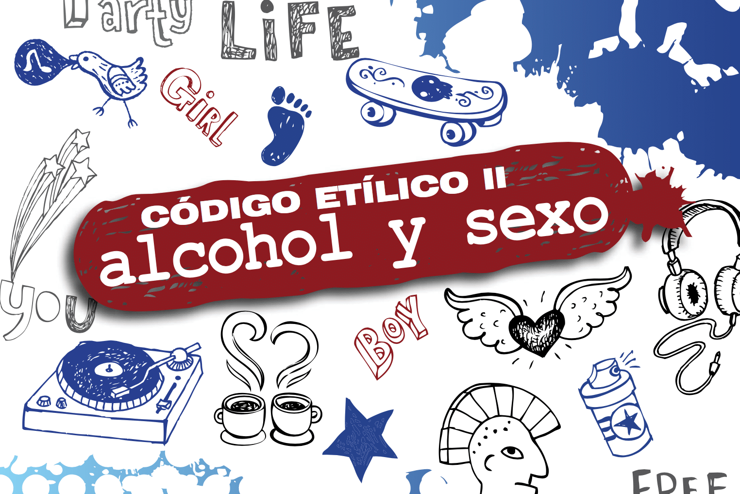 Código Etílico II. Alcohol y sexo